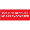 Panneau issue de secours ne pas encombrer