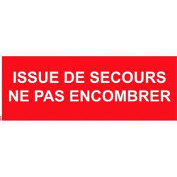 Panneau issue de secours ne pas encombrer