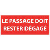 Panneau le passage doit rester dégagé